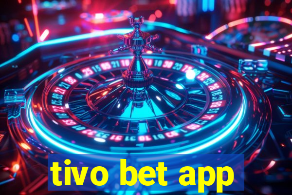 tivo bet app